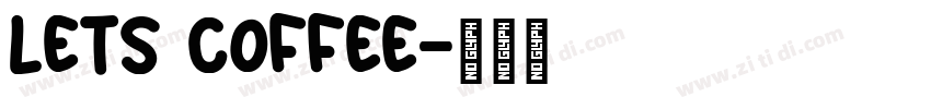 Lets Coffee字体转换